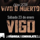 Gira Vivo o Muerto. Vigo